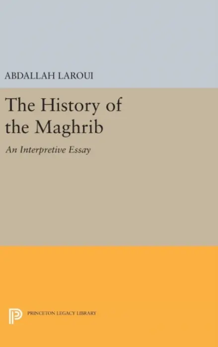 History of the Maghrib - Laroui, Abdallah