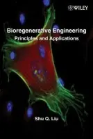 Bioregenerative Engineering - Liu, Shu Q.