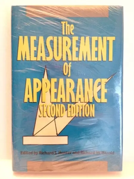 Measurement of Appearance - Hunter, Richard S. (Hunter Associates Laboratory, Inc., Reston, VA) a Harold, Richard W. (Hunter Associates Laboratory, Inc., Reston, VA)