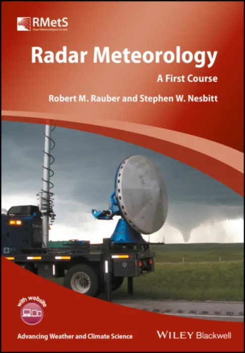 Radar Meteorology – A First Course - Robert M. Rauber