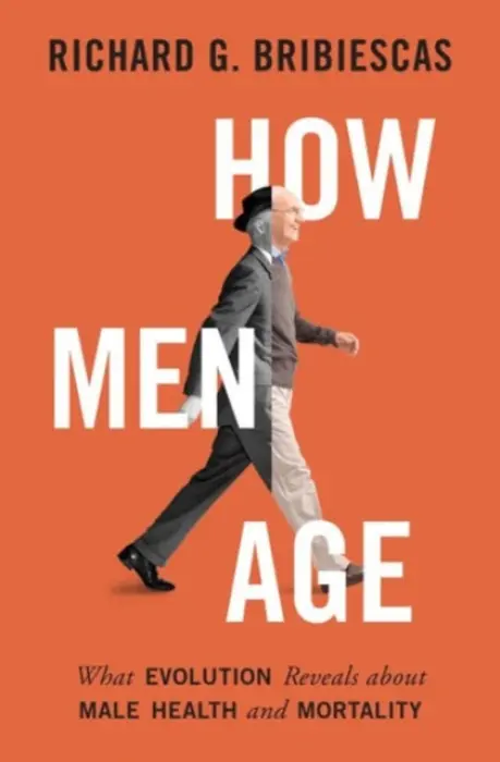 How Men Age - Bribiescas, Richard G.