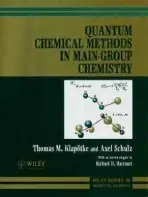 Quantum Chemical Methods in Main-Group Chemistry - Klap?tke, Thomas M. (University of Munich, Germany) a Schulz, Axel (University of Munich, Germany)