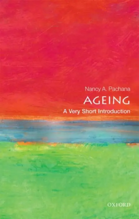 Ageing - Pachana, Nancy A. (Professor of Geropsychology, University of Queensland)
