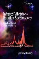 Infrared Vibration-Rotation Spectroscopy - Duxbury, Geoffrey (University of Strathclyde, Glasgow, UK)
