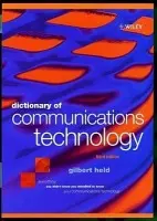 Dictionary of Communications Technology - Held, Gilbert (4-Degree Consulting, Macon, Georgia)