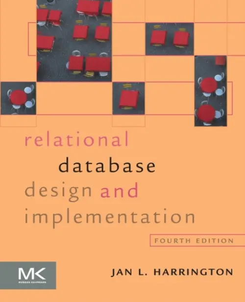 Relational Database Design and Implementation - Harrington, Jan L. (Professor and Department Chair, Computer Science, Marist College, Hyde Park, NY, USA)