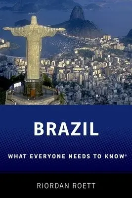 Brazil - Roett, Riordan (Professor of Political Science, Professor of Political Science, Johns Hopkins-SAIS)