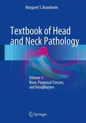 Textbook of Head and Neck Pathology - Brandwein, Margaret S.
