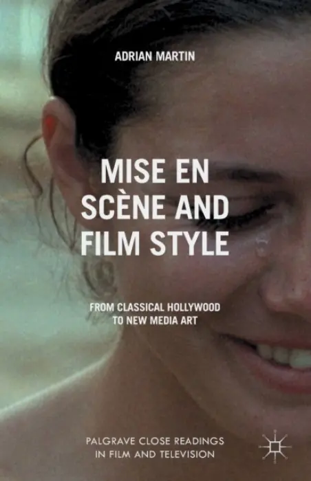 Mise en Scene and Film Style - Martin, A.