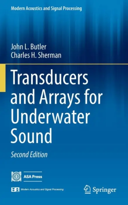 Transducers and Arrays for Underwater Sound - Butler, John L. a Sherman, Charles H.