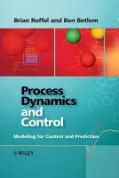 Process Dynamics and Control - Roffel, Brian (University of Groningen, The Netherlands) a Betlem, Ben (University of Twente, The Netherlands)