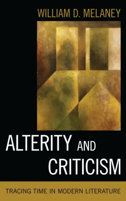 Alterity and Criticism - Melaney, William D.