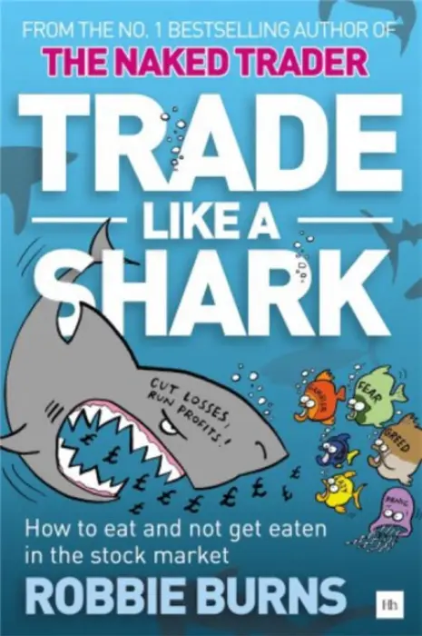 Trade Like a Shark - Burns, Robbie
