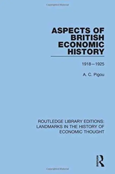 Aspects of British Economic History - Pigou, A. C.