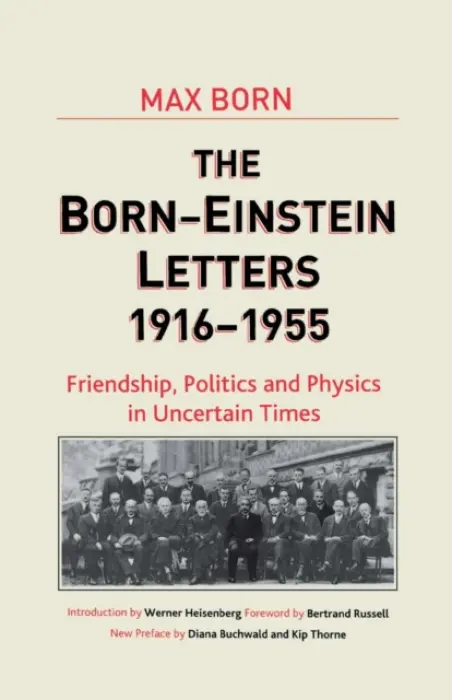Born-Einstein Letters, 1916-1955 - Einstein, A. a Born, M.