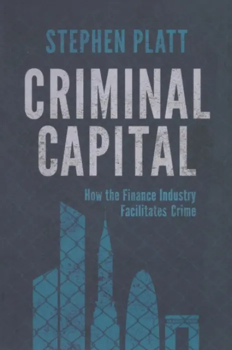 Criminal Capital - Platt, S.