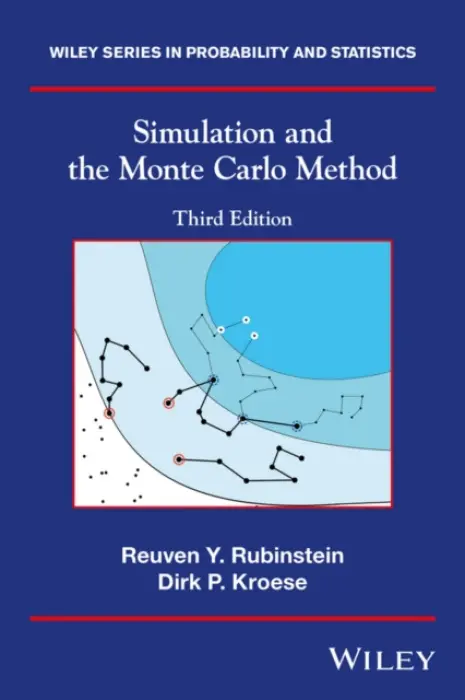 Simulation and the Monte Carlo Method - Rubinstein, Reuven Y. (Technion Institute of Israel) a Kroese, Dirk P. (University of Queensland, Australia)