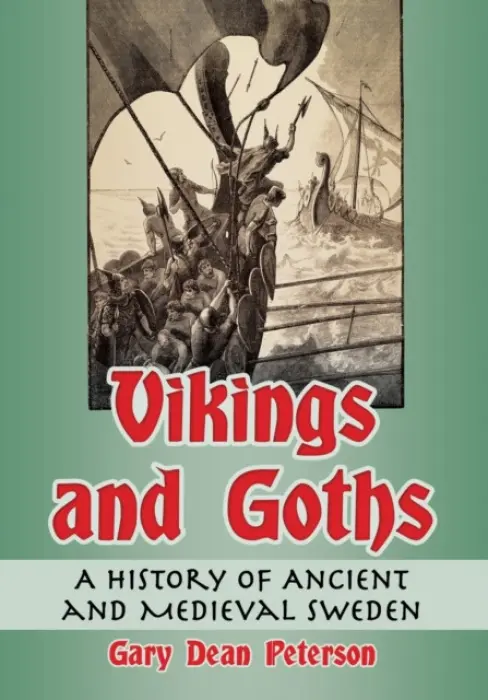 Vikings and Goths - Peterson, Gary Dean