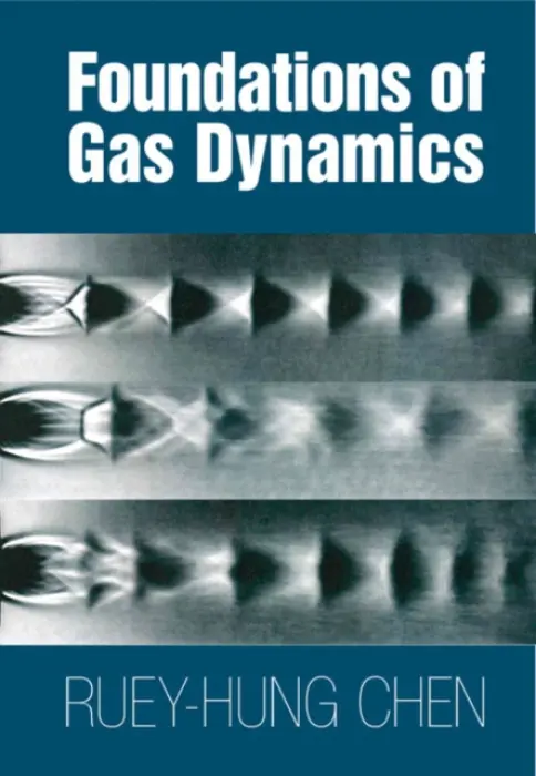 Foundations of Gas Dynamics - Chen, Ruey-Hung (New Mexico State University)
