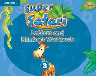 Super Safari Level 3 Letters and Numbers Workbook
