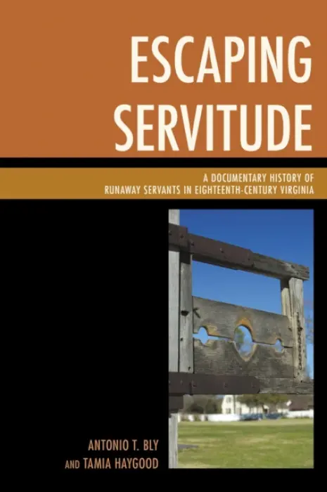 Escaping Servitude - Bly, Antonio T. a Haygood, Tamia