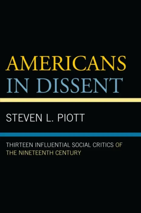 Americans in Dissent - Piott, Steven L.