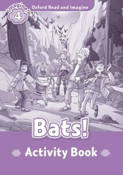 Oxford Read and Imagine: Level 4: Bats! Activity Book - Shipton, Paul