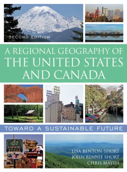 Regional Geography of the United States and Canada - Benton-Short, Lisa a Short, John Rennie a Mayda, Chris