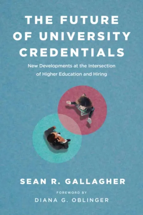 Future of University Credentials - Gallagher, Sean R.