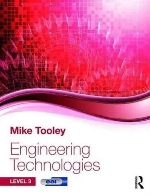 Engineering Technologies - Tooley, Mike (Brooklands College, UK)