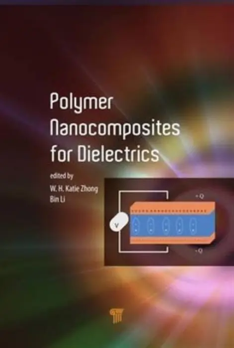 Polymer Nanocomposites for Dielectrics - Zhong, Katie (Washington State University, Pullman, WA, USA) a Li, Bin (Washington State University, Pullman, WA, USA)
