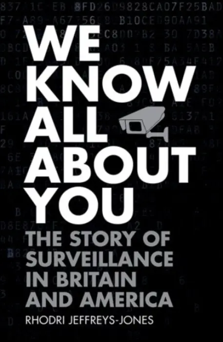 We Know All About You - Jeffreys-Jones, Rhodri (Emeritus Professor of American History, University of Edinburgh)