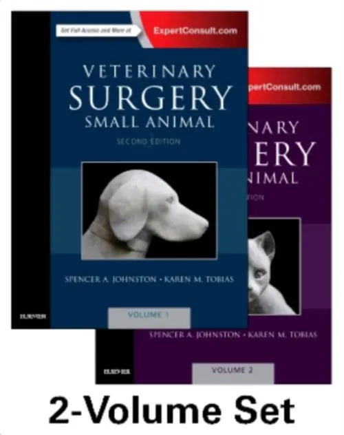 Veterinary Surgery: Small Animal Expert Consult - Johnston, Spencer A. (Diplomate, American College of Veterinary Surgeons a James and Marjorie Waggoner Professor a Head, Department of Small Animal Medicine and Surgery, College of Veterinary Medicine, University of Georgia, USA) a Tobias, Karen M. (Universit