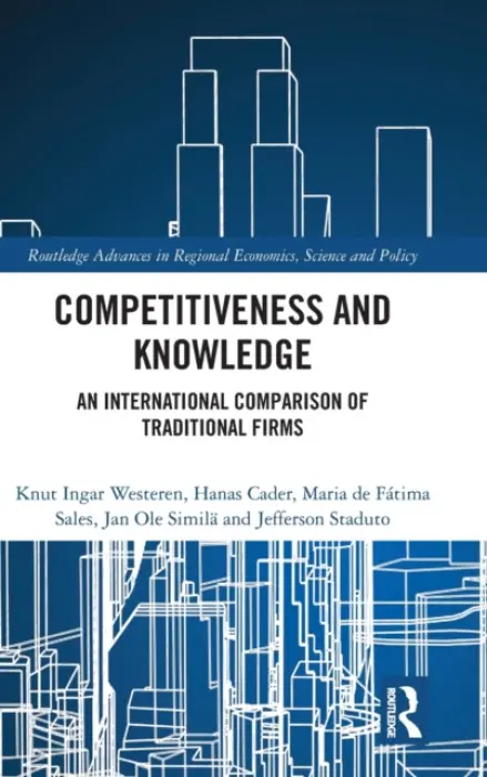 Competitiveness and Knowledge - Westeren, Knut Ingar (Nord-Trondelag University College, Norway) a Cader, Hanas (American University of Kuwait) a Sales, Maria de Fatima (Universidade Estadual de Londrina, Brazil) a Simila, Jan Ole (Nord-Trondelag University College, Norway) a Staduto, Jefferson