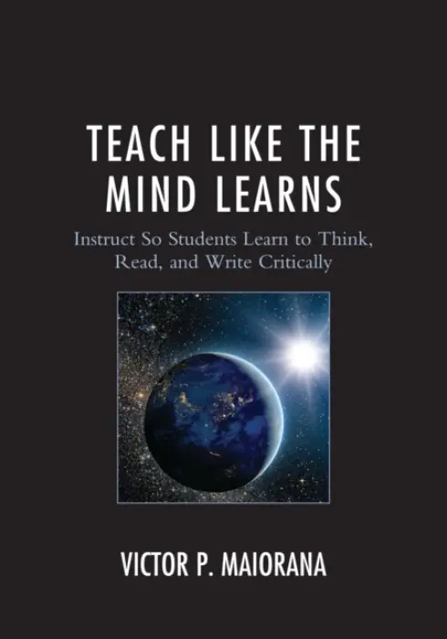 Teach Like the Mind Learns - Maiorana, Victor P.