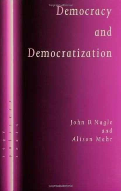 Democracy and Democratization - Nagle, John D a Mahr, Alison