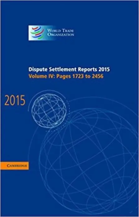 Dispute Settlement Reports 2015: Volume 4, Pages 1723-2456 - World Trade Organization