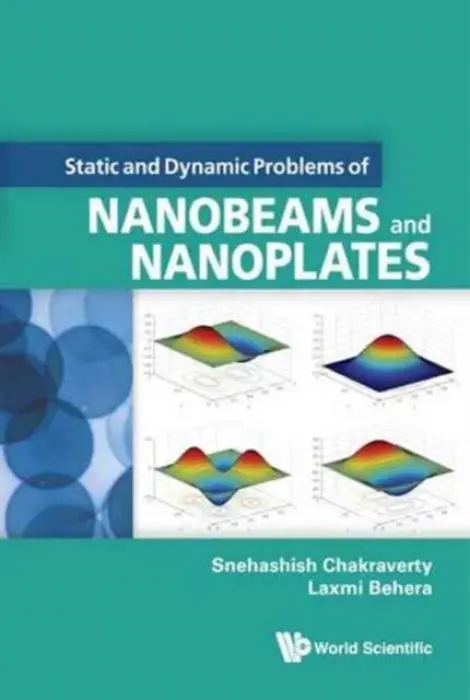 Static And Dynamic Problems Of Nanobeams And Nanoplates - Chakraverty, Snehashish (National Inst Of Technology Rourkela, India) a Behera, Laxmi (National Inst Of Technology Rourkela, India)