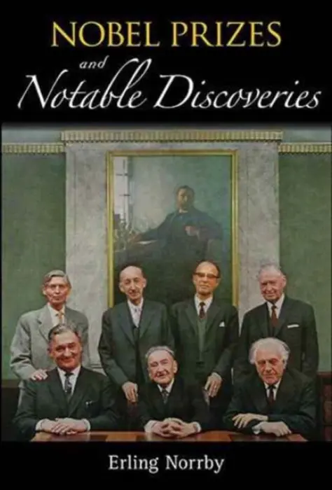Nobel Prizes And Notable Discoveries - Norrby, Erling (The Royal Swedish Academy Of Sciences, Sweden)
