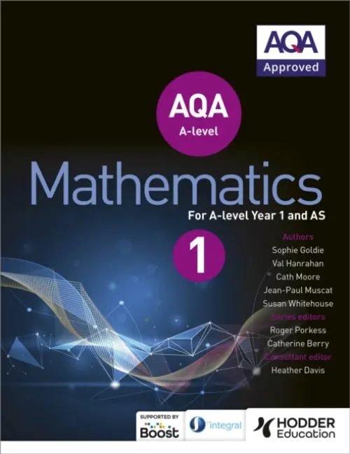 AQA A Level Mathematics Year 1 (AS) - Goldie, Sophie a Whitehouse, Susan a Hanrahan, Val a Moore, Cath a Muscat, Jean-Paul