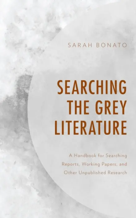 Searching the Grey Literature - Bonato, Sarah