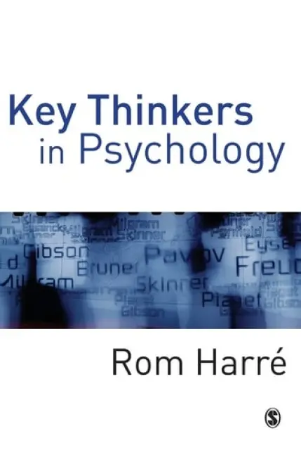 Key Thinkers in Psychology - Harre, Rom