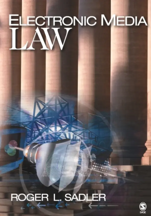 Electronic Media Law - Sadler, Roger L.