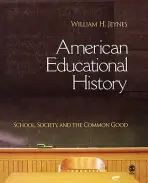 American Educational History - Jeynes, William H.