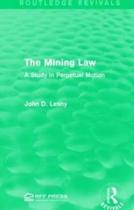 Mining Law - Leshy, John D.