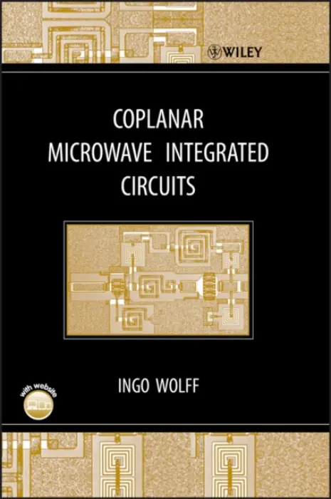 Coplanar Microwave Integrated Circuits - Wolff, Ingo