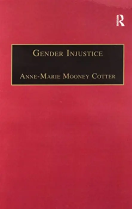 Gender Injustice - Cotter, Anne-Marie Mooney