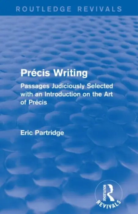 Precis Writing (Routledge Revivals) - Partridge, Eric