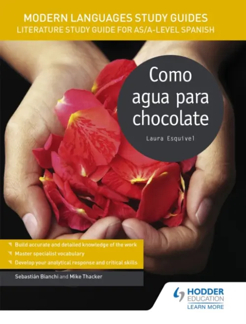 Modern Languages Study Guides: Como agua para chocolate - Bianchi, Sebastian a Thacker, Mike
