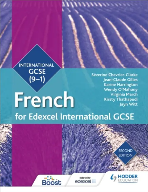 Edexcel International GCSE French Student Book Second Edition - Affum, Mariela a Chevrier-Clarke, Severine a Bates, Amy a Gilles, Jean-Claude a Gruber, Alice a Harrington, Karine a Kent, Helen a O'Mahony, Wendy a Searle, Janet a March, Virginia